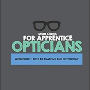 study guides for apprentice opticians: ocular anatomy and physiology