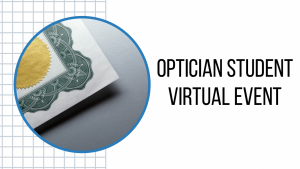 Optician Student Virtual Event