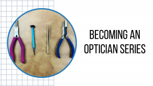Becoming An Optician