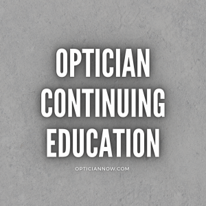 Continuing Education for Opticians ABOC