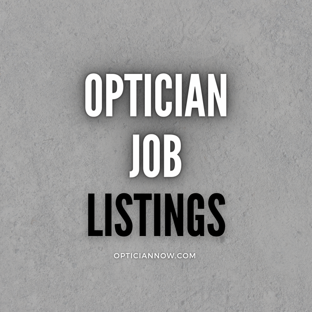 Optician Jobs Optician Now